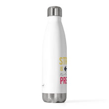 Load image into Gallery viewer, Insulated Water Bottle - Strong is the New Pretty