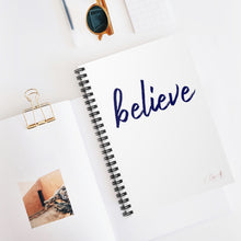 Load image into Gallery viewer, Spiral Notebook - Believe