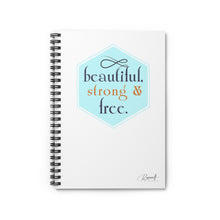 Load image into Gallery viewer, Spiral Notebook - Beautiful, Strong & Free
