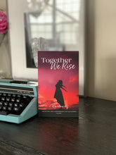 Load image into Gallery viewer, Book 1: Together We Rise (Paperback)