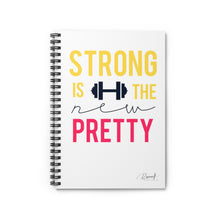 Load image into Gallery viewer, Spiral Notebook - Strong is the New Pretty