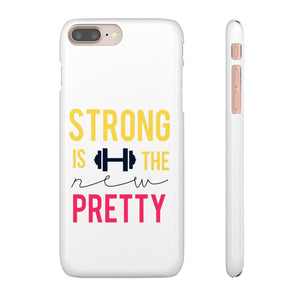 Snap Phone Case - Strong is the New Pretty