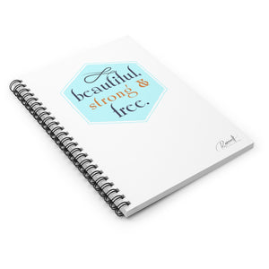 Spiral Notebook - Beautiful, Strong & Free