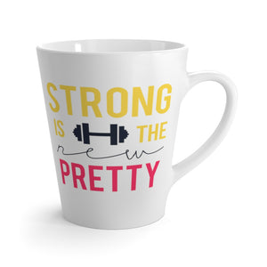 Latte Mug - Strong is the New Pretty