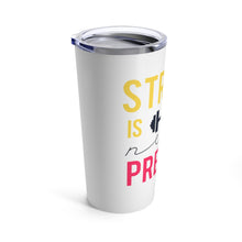 Load image into Gallery viewer, 20 oz Tumbler - Strong is the New Pretty