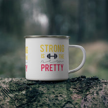 Load image into Gallery viewer, Enamel Mug - Strong is the New Pretty