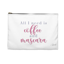 Load image into Gallery viewer, Carry All Pouch - All I Need is Coffee &amp; Mascara