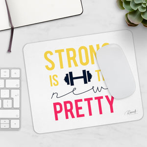 Mousepad - Strong is the New Pretty