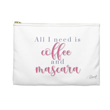 Load image into Gallery viewer, Carry All Pouch - All I Need is Coffee &amp; Mascara