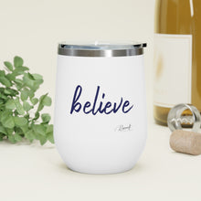 Load image into Gallery viewer, Insulated Wine Tumbler - Believe