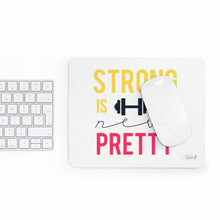 Load image into Gallery viewer, Mousepad - Strong is the New Pretty