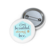 Load image into Gallery viewer, Safety Pin Button - Beautiful, Strong &amp; Free