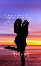 Load image into Gallery viewer, Book 6: We Will Always Be My Favorite Love Story (Paperback)