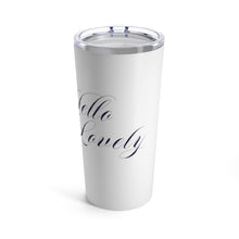 Load image into Gallery viewer, 20 oz Tumbler - Hello Lovely